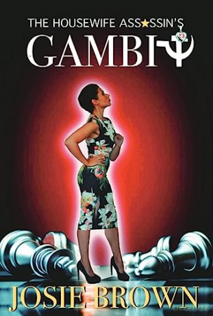 The Housewife Assassin's Gambit: Book 23 - The Housewife Assassin Mystery Series - Josie Brown [KSIĄŻKA]