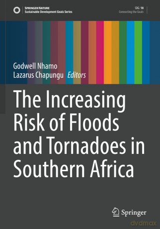 The Increasing Risk of Floods and Tornadoes in Southern Africa (Sustainable Development Goals Series) - Godwell Nhamo [KSIĄŻKA]