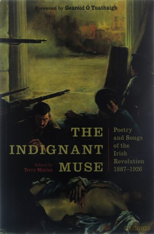 The Indignant Muse: Poetry and Songs of the Irish Revolution - Liam McNulty [KSIĄŻKA]