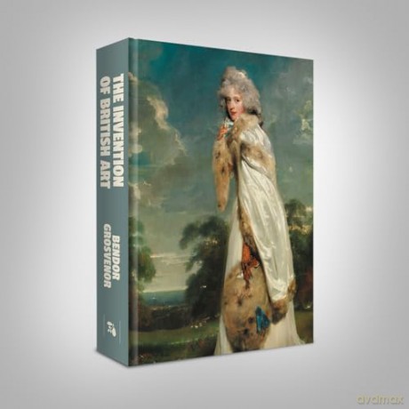 The Invention of British Art - a gift for art lovers - Bendor Grosvenor [KSIĄŻKA]
