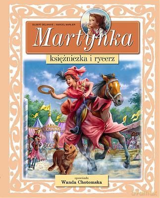 Martynka Księżniczka I Rycerz Tw - Gilbert Delahaye - Marcel Marlier [KSIĄŻKA]