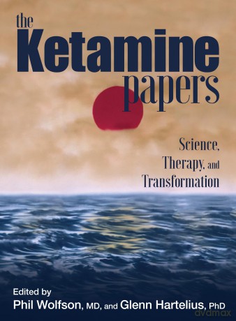 The Ketamine Papers: Science, Therapy, and Transformation - Phil Wolfson [KSIĄŻKA]