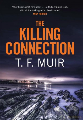 The Killing Connection (DCI Andy Gilchrist) - T.F. Muir [KSIĄŻKA]