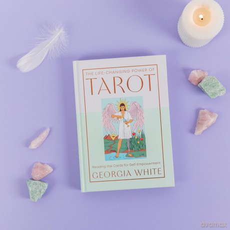 The Life-Changing Power of Tarot: Reading the Cards for Self-Empowerment - Georgia White [KSIĄŻKA]
