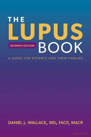 The Lupus Book: A Guide for Patients and Their Families - Daniel J. Wallace [KSIĄŻKA]