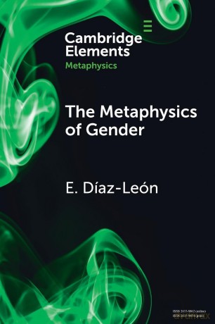 The Metaphysics of Gender (Elements in Metaphysics) - León [KSIĄŻKA]