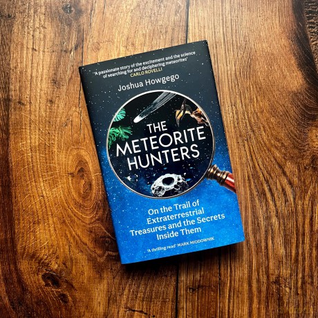 The Meteorite Hunters: On the Trail of Extraterrestrial Treasures and the Secrets Inside Them - Joshua Howgego [KSIĄŻKA]