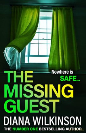 The Missing Guest: A completely gripping psychological thriller from Diana Wilkinson for 2024 - Diana Wilkinson [KSIĄŻKA]