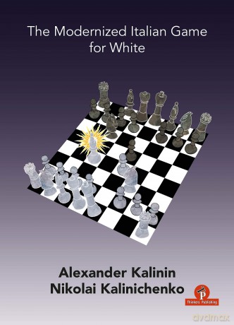 The Modernized Italian Game for White: A Complete Opening Repertoire for White - Alexander Kalinin [KSIĄŻKA]