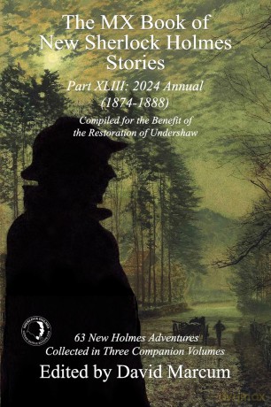 The MX Book of New Sherlock Holmes Stories Part XLIII: 2024 Annual 1874-1888: 43 - David Marcum [KSIĄŻKA]