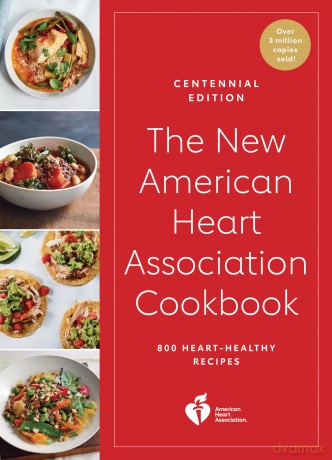 The New American Heart Association Cookbook, Centennial Edition - American Heart Association [KSIĄŻKA]
