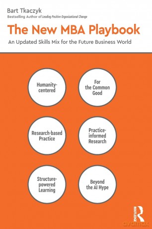 The New MBA Playbook: An Updated Skills Mix for the Future Business World - Bart Tkaczyk [KSIĄŻKA]