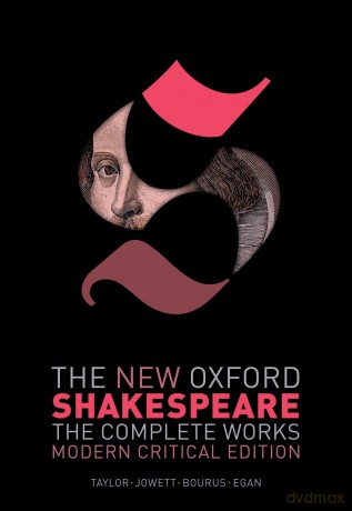 The New Oxford Shakespeare: Modern Critical Edition: The Complete Works - William Shakespeare [KSIĄŻKA]