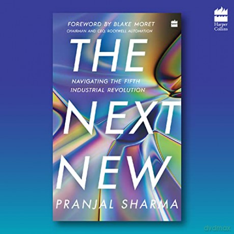 The Next New: Navigating the Fifth Industrial Revolution - Pranjal Sharma [KSIĄŻKA]