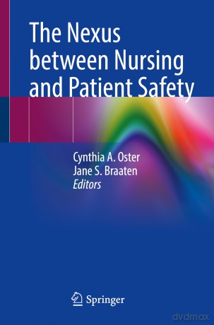 The Nexus between Nursing and Patient Safety - Cynthia A. Oster [KSIĄŻKA]
