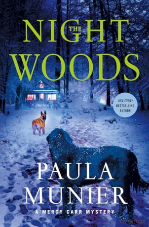 The Night Woods: A Mercy Carr Mystery: 6 - Paula Munier [KSIĄŻKA]