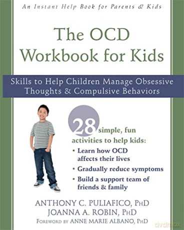The OCD Workbook for Kids: Skills to Help Children Manage Obsessive Thoughts and Compulsive Behaviors (An Instant Help Book for Teens) - Anthony C. Puliafico PhD [KSIĄŻKA]