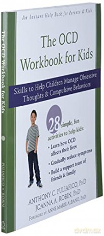 The OCD Workbook for Kids: Skills to Help Children Manage Obsessive Thoughts and Compulsive Behaviors (An Instant Help Book for Teens) - Anthony C. Puliafico PhD [KSIĄŻKA]