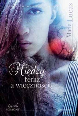 Między Teraz A Wiecznością - Marie Lucas [KSIĄŻKA]