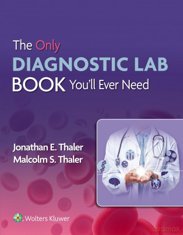 The Only Diagnostic Lab Book You'll Ever Need - Dr. Jonathan Thaler MD [KSIĄŻKA]