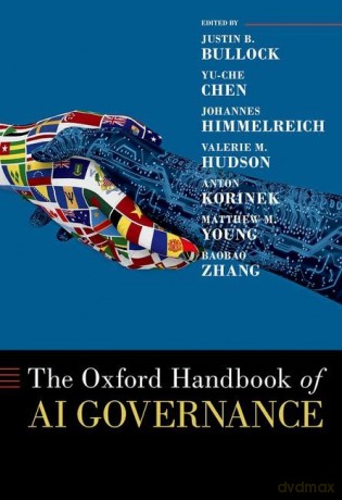 The Oxford Handbook of AI Governance (Oxford Handbooks) - Justin B. Bullock [KSIĄŻKA]