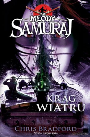 Młody Samuraj Krąg Wiatru Tom 7 - Chris Bradford [KSIĄŻKA]