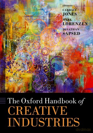 The Oxford Handbook of Creative Industries (Oxford Handbooks) - Candace Jones [KSIĄŻKA]