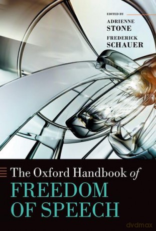 The Oxford Handbook of Freedom of Speech (Oxford Handbooks) - Adrienne Stone [KSIĄŻKA]