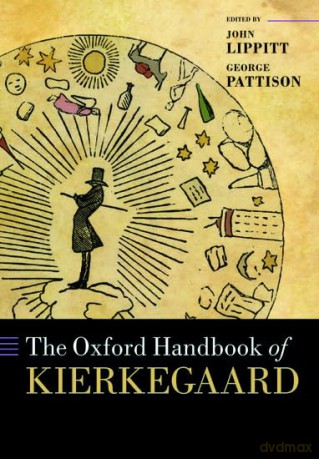 The Oxford Handbook of Kierkegaard (Oxford Handbooks in Religion and Theology) - John Lippitt [KSIĄŻKA]