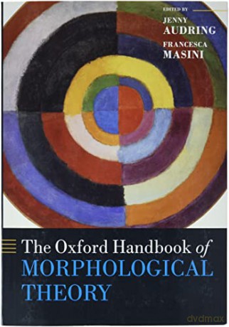 The Oxford Handbook of Morphological Theory - Jenny Audring [KSIĄŻKA]