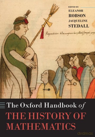 The Oxford Handbook of the History of Mathematics (Oxford Handbooks) - Eleanor Robson [KSIĄŻKA]