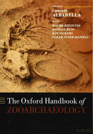 The Oxford Handbook of Zooarchaeology (Oxford Handbooks) - Umberto Albarella [KSIĄŻKA]