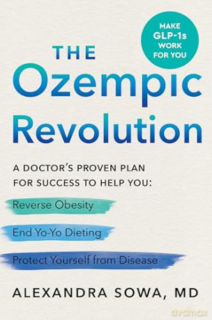 The Ozempic Revolution: A Doctor's Proven Plan for Success to Help You Reverse Obesity, End Yo-Yo Dieting, and Protect Yourself from Disease - Alexandra Sowa [KSIĄŻKA]