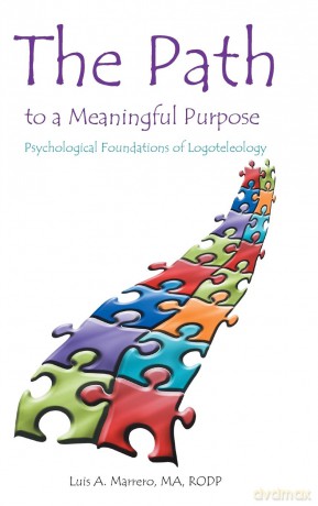 The Path to a Meaningful Purpose: Psychological Foundations of Logoteleology - Luis A Marrero Ma Rodp [KSIĄŻKA]