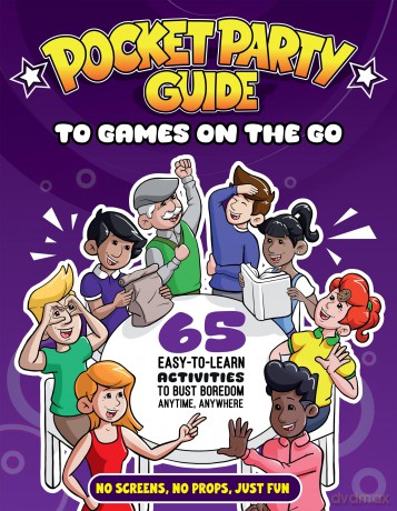 The Pocket Party Guide to Games on the Go: 65 Easy-to-Learn Activities to Bust Boredom Anytime, Anywhere - Julian Stewart [KSIĄŻKA]