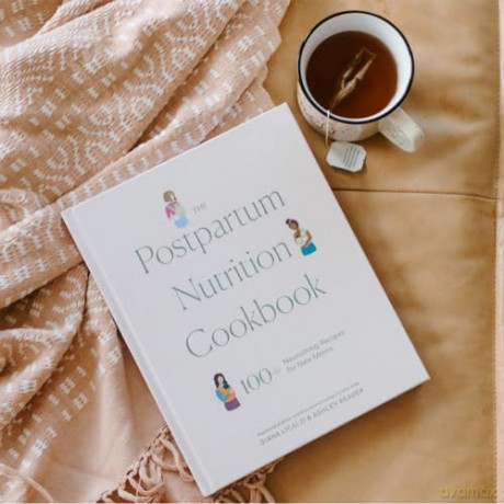 The Postpartum Nutrition Cookbook: 100+ Nourishing Recipes for New Moms in the First 40 Days and Beyond (Pregnancy Gifts for Expecting Mom) - Diana Licalzi [KSIĄŻKA]