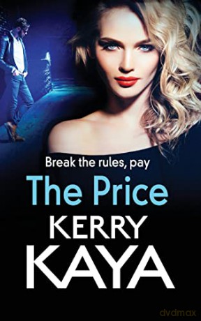 The Price: An unforgettable, heart-stopping thriller from author Kerry Kaya (The Fletcher Family, 1) - Kerry Kaya [KSIĄŻKA]