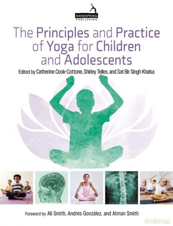 The Principles and Practice of Yoga for Children and Adolescents - Catherine Cook-Cottone [KSIĄŻKA]