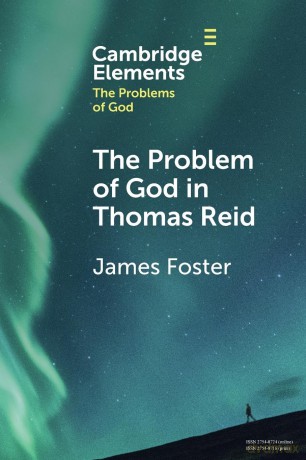 The Problem of God in Thomas Reid (Elements in the Problems of God) - Foster [KSIĄŻKA]