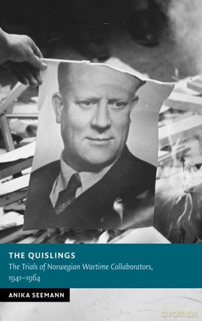 The Quislings: The Trials of Norwegian Wartime Collaborators, 1941-1964 (New Studies in European History) - Anika Seemann [KSIĄŻKA]