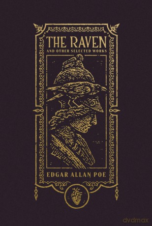 The Raven and Other Selected Works (The Gothic Chronicles Collection) - Edgar Allan Poe [KSIĄŻKA]
