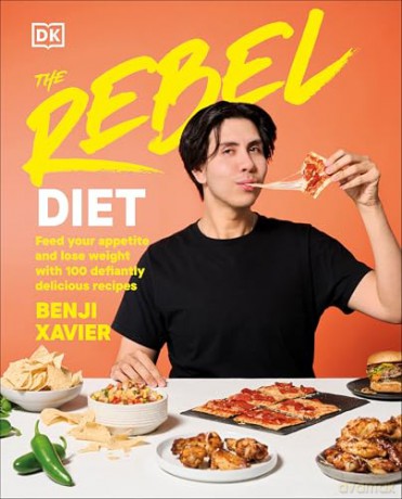 The Rebel Diet: Feed Your Appetite and Lose Weight with 100 Defiantly Delicious Recipes - Benji Xavier [KSIĄŻKA]