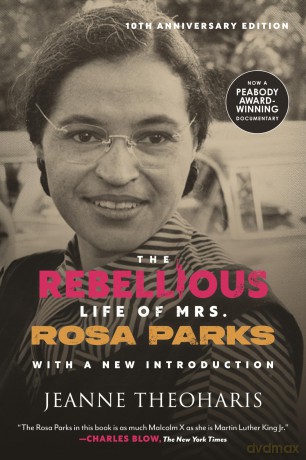 The Rebellious Life of Mrs. Rosa Parks - Jeanne Theoharis [KSIĄŻKA]