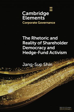 The Rhetoric and Reality of Shareholder Democracy and Hedge-Fund Activism (Elements in Corporate Governance) - Shin [KSIĄŻKA]