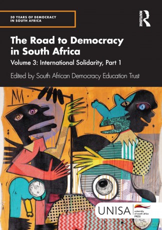 The Road to Democracy in South Africa: Volume 3, International Solidarity, Part 1 (30 Years of Democracy in South Africa) - South African Democracy Education Trust [KSIĄŻKA]