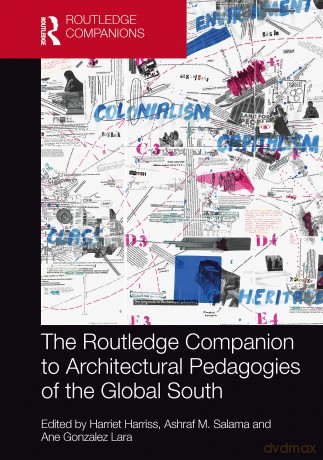 The Routledge Companion to Architectural Pedagogies of the Global South (Routledge International Handbooks) - Harriet Harriss [KSIĄŻKA]