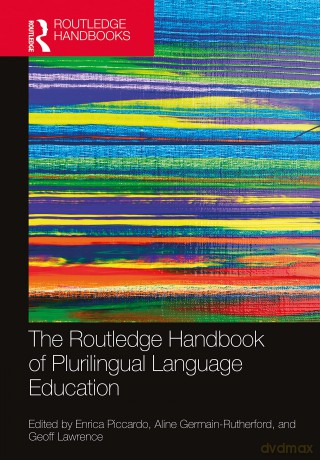 The Routledge Handbook of Plurilingual Language Education (Routledge Handbooks in Applied Linguistics) - Enrica Piccardo [KSIĄŻKA]