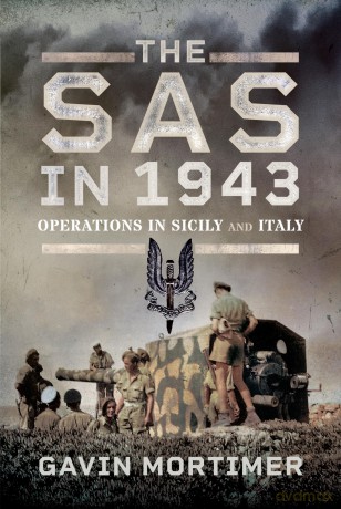 The SAS in 1943: Operations in Sicily and Italy - Gavin Mortimer [KSIĄŻKA]