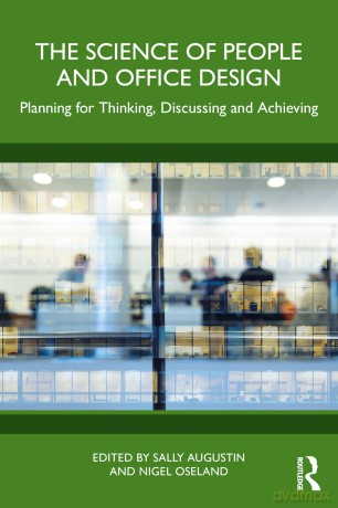 The Science of People and Office Design: Planning for Thinking, Discussing and Achieving - Sally Augustin [KSIĄŻKA]