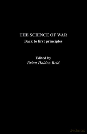 The Science of War: Back to First Principles (The Operational Level of War) - Brian Holden-Reid [KSIĄŻKA]